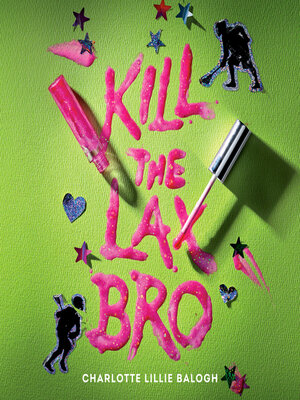 cover image of Kill the Lax Bro